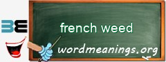 WordMeaning blackboard for french weed